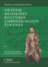 knygos Lietuvių muzikinės kultūros chronologinis žinynas I dalis. 1500 Lietuvos muzikų viršelis